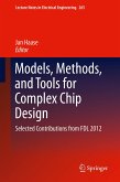 Models, Methods, and Tools for Complex Chip Design (eBook, PDF)