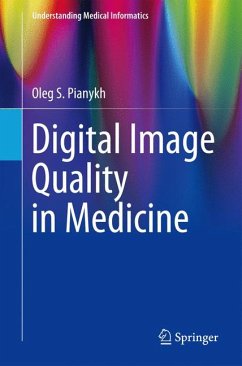Digital Image Quality in Medicine (eBook, PDF) - Pianykh, Oleg S.