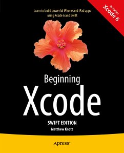 Beginning Xcode: Swift Edition (eBook, PDF) - Knott, Matthew