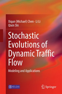 Stochastic Evolutions of Dynamic Traffic Flow (eBook, PDF) - Chen, Xiqun (Michael); Li, Li; Shi, Qixin