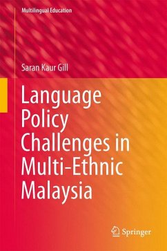 Language Policy Challenges in Multi-Ethnic Malaysia (eBook, PDF) - Gill, Saran Kaur