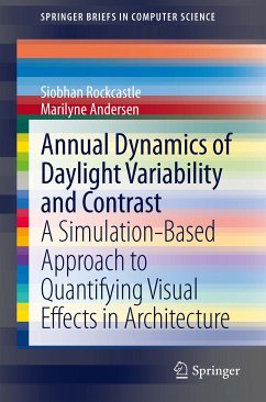Annual Dynamics of Daylight Variability and Contrast (eBook, PDF) - Rockcastle, Siobhan; Andersen, Marilyne