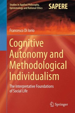Cognitive Autonomy and Methodological Individualism (eBook, PDF) - Di Iorio, Francesco