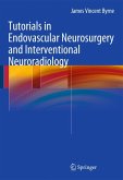 Tutorials in Endovascular Neurosurgery and Interventional Neuroradiology (eBook, PDF)