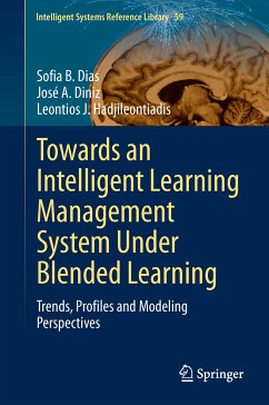 Towards an Intelligent Learning Management System Under Blended Learning (eBook, PDF) - Dias, Sofia B.; Diniz, José A.; Hadjileontiadis, Leontios J.