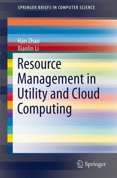Resource Management in Utility and Cloud Computing (eBook, PDF) - Zhao, Han; Li, Xiaolin