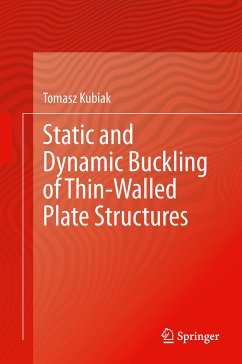 Static and Dynamic Buckling of Thin-Walled Plate Structures (eBook, PDF) - Kubiak, Tomasz