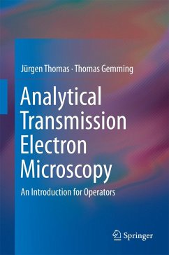 Analytical Transmission Electron Microscopy (eBook, PDF) - Thomas, Jürgen; Gemming, Thomas