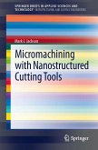 Micromachining with Nanostructured Cutting Tools (eBook, PDF)