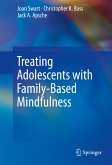 Treating Adolescents with Family-Based Mindfulness (eBook, PDF)