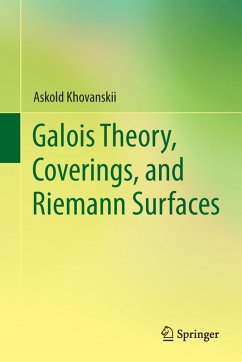 Galois Theory, Coverings, and Riemann Surfaces (eBook, PDF) - Khovanskii, Askold