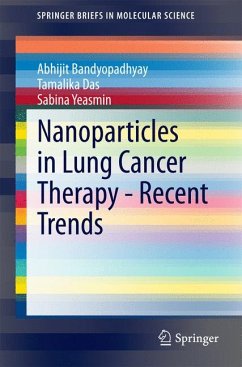 Nanoparticles in Lung Cancer Therapy - Recent Trends (eBook, PDF) - Bandyopadhyay, Abhijit; Das, Tamalika; Yeasmin, Sabina