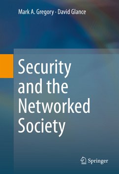 Security and the Networked Society (eBook, PDF) - Gregory, Mark A.; Glance, David