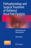 Pathophysiology and Surgical Treatment of Unilateral Vocal Fold Paralysis (eBook, PDF)