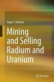 Mining and Selling Radium and Uranium (eBook, PDF)