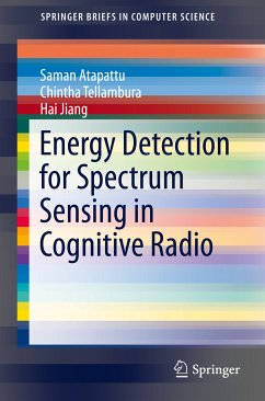 Energy Detection for Spectrum Sensing in Cognitive Radio (eBook, PDF) - Atapattu, Saman; Tellambura, Chintha; Jiang, Hai