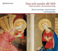 Dass Sich Wunder Alle Welt-Lieder Zum Advent - Feuersinger/Schreiber/Les Escapades/+