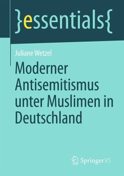 Moderner Antisemitismus unter Muslimen in Deutschland (eBook, PDF) - Wetzel, Juliane