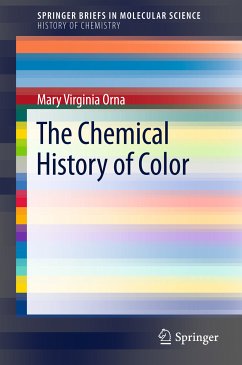 The Chemical History of Color (eBook, PDF) - Orna, Mary Virginia