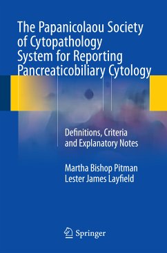 The Papanicolaou Society of Cytopathology System for Reporting Pancreaticobiliary Cytology (eBook, PDF) - Pitman, Martha Bishop; Layfield, Lester James