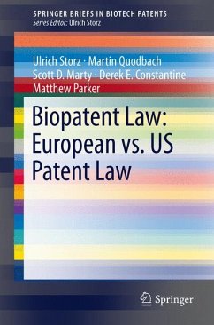 Biopatent Law: European vs. US Patent Law (eBook, PDF) - Storz, Ulrich; Quodbach, Martin; Marty, Scott D.; Constantine, Derek E.; Parker, Matthew
