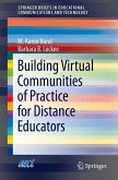 Building Virtual Communities of Practice for Distance Educators (eBook, PDF)