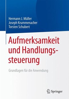 Aufmerksamkeit und Handlungssteuerung (eBook, PDF) - Müller, Hermann J.; Krummenacher, Joseph; Schubert, Torsten