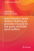 Speech Prosody in Speech Synthesis: Modeling and generation of prosody for high quality and flexible speech synthesis (eBook, PDF)