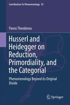 Husserl and Heidegger on Reduction, Primordiality, and the Categorial (eBook, PDF) - Theodorou, Panos