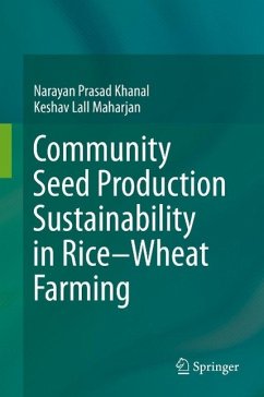 Community Seed Production Sustainability in Rice-Wheat Farming (eBook, PDF) - Khanal, Narayan Prasad; Maharjan, Keshav Lall