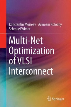 Multi-Net Optimization of VLSI Interconnect (eBook, PDF) - Moiseev, Konstantin; Kolodny, Avinoam; Wimer, Shmuel