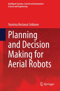 Planning and Decision Making for Aerial Robots (eBook, PDF) - Bestaoui Sebbane, Yasmina