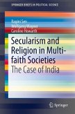 Secularism and Religion in Multi-faith Societies (eBook, PDF) Secularism and Religion in Multi-faith Societies (eBook, PDF)