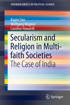 Secularism and Religion in Multi-faith Societies (eBook, PDF) - Sen, Ragini; Wagner, Wolfgang; Howarth, Caroline