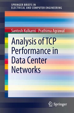 Analysis of TCP Performance in Data Center Networks (eBook, PDF) - Kulkarni, Santosh; Agrawal, Prathima