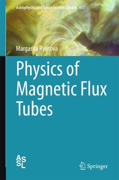 Physics of Magnetic Flux Tubes (eBook, PDF) - Ryutova, Margarita