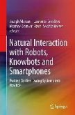 Natural Interaction with Robots, Knowbots and Smartphones (eBook, PDF)