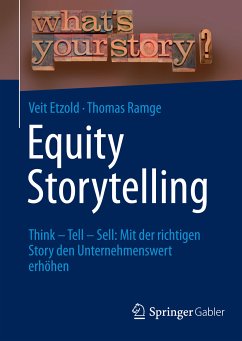 Equity Storytelling (eBook, PDF) - Etzold, Veit; Ramge, Thomas