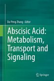 Abscisic Acid: Metabolism, Transport and Signaling (eBook, PDF)