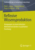 Reflexive Wissensproduktion (eBook, PDF)
