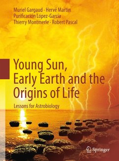 Young Sun, Early Earth and the Origins of Life (eBook, PDF) - Gargaud, Muriel; Martin, Hervé; López-García, Purificación; Montmerle, Thierry; Pascal, Robert