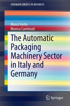 The Automatic Packaging Machinery Sector in Italy and Germany (eBook, PDF) - Fortis, Marco; Carminati, Monica