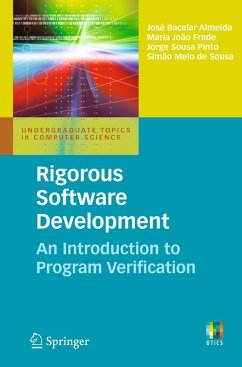 Rigorous Software Development (eBook, PDF) - Almeida, José Bacelar; Frade, Maria João; Pinto, Jorge Sousa; Melo de Sousa, Simão