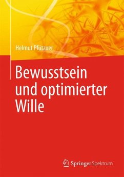 Bewusstsein und optimierter Wille (eBook, PDF) - Pfützner, Helmut