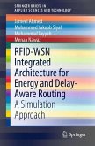RFID-WSN Integrated Architecture for Energy and Delay- Aware Routing (eBook, PDF)