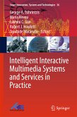 Intelligent Interactive Multimedia Systems and Services in Practice (eBook, PDF)