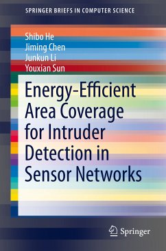 Energy-Efficient Area Coverage for Intruder Detection in Sensor Networks (eBook, PDF) - He, Shibo; Chen, Jiming; Li, Junkun; Sun, Youxian