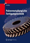 Pulvermetallurgische Fertigungstechnik (eBook, PDF)