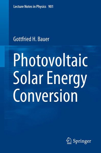 Photovoltaic Solar Energy Conversion (eBook, PDF) Photovoltaic Solar Energy Conversion (eBook, PDF)
