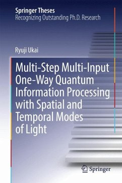 Multi-Step Multi-Input One-Way Quantum Information Processing with Spatial and Temporal Modes of Light (eBook, PDF) - Ukai, Ryuji